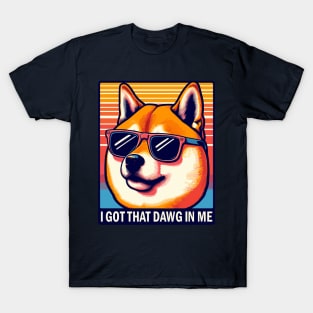 i got that doge/dawg in me T-Shirt